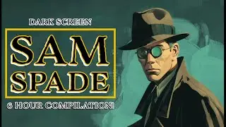 Sam Spade | 6 Hours | Old Time Detective Radio
