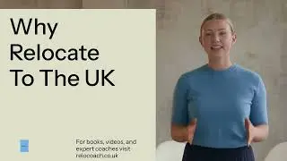 Why Relocate To The UK