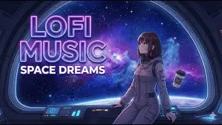 Space Lofi 🌌 Chill Beats to Sleep / Dream to
