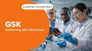 Transforming HR in Life Sciences with SAP SuccessFactors: GSK Customer Story