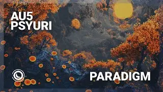 Au5 & Psyuri - Paradigm (Original Mix)