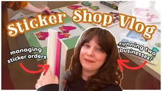 How I Run My Sticker Shop ✷ [ STICKER SHOP VLOG ]
