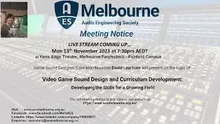 AES Melbourne November 2023 Meeting - Video Game Sound Design and Curriculum Development
