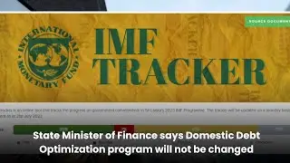 State Minister of Finance says Domestic Debt Optimization program will not be changed
