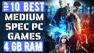 Top 10 INSANE Medium Spec PC Games | For 4GB Ram PC