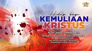 Siaran Langsung Ibadah GCCC 18 Januari 2026 pk.10.00 WIB