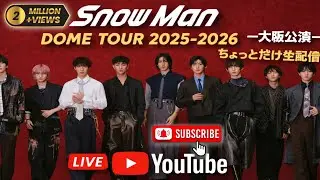 Snow Man Dome Tour 2025-2026 ON - 大阪公演 - 〜ちょっとだけ生配信〜 || Snow glow 😳
