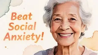 Overcoming Shyness and Social Anxiety | Senior Health Care