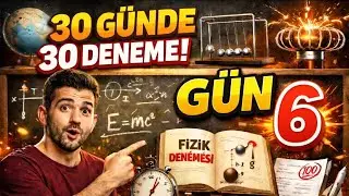 30 GÜNDE 30 FİZİK DENEMESİ #malaanlatırgibifizik #GÜN6 