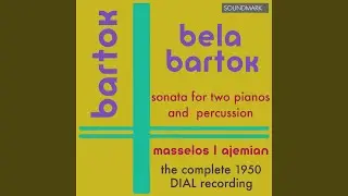 Sonata For Two Pianos and Percussion - I. Assai lento; Allegro molto