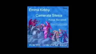 Camerata Silesia, Emma Kirkby - Grzegorz Gerwazy Gorczycki 