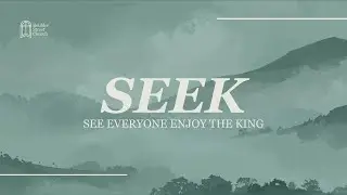Seek | Seek first the Kingdom: Pastor Dan Perkins