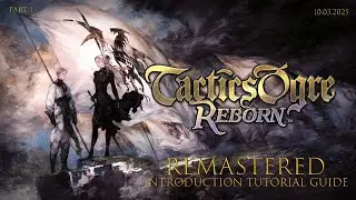 Tactic Ogre - Reborn: Introduction Review (Part 1)