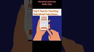 Top 5 Tips for Teaching Kids About Fake News. #childsafety