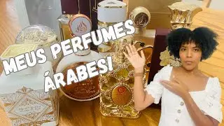 Meus perfumes árabes! Gosto mesmo?