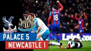 Crystal Palace 5-1 Newcastle United | CLASSIC PALACE