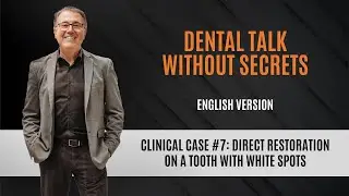 Clinical case #7: Direct restoration on a tooth with white spots!