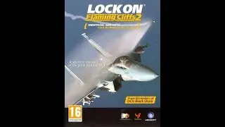 Lock On: Горячие скалы 2 бэкап и установка Missle Mod