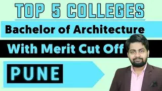 Top 5 Architecture Colleges in Pune with Merit Cut Off 2021-22 | NATA | Amit Choudhary Career Guide