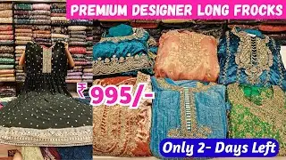 Limited Offer🤩 | ₹ 995 Premium Designer Long Frocks Gowns Open Cut Dresses | 50% off Till Jan 26th