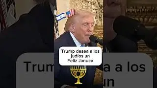 Donald Trump desea a los jud&iacute;os y a Israel un Feliz Januca ✡️