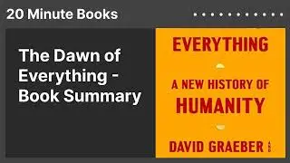 The Dawn of Everything - Book Summary