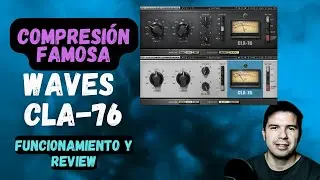 Cómo comprimir con CLA-76 de Waves| Review