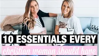 10 Essentials Every Christian Woman Should Have