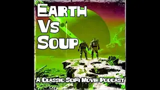 Earth vs Soup Ep 265 &ndash; The Invisible Woman (1940)