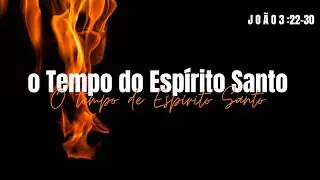 O Tempo do Espírito Santo 