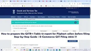 How to prepare the GSTR-1 Table 13 report for Flipkart sellers before filing | GST Filing 2025 !!!