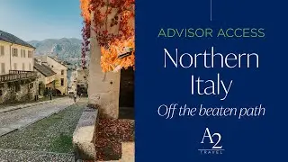 Off the Beaten Path: Northern Italy