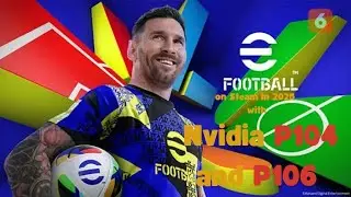 VGA NVIDIA P104 / NVIDIA P106 test game EFOOTBALL 2025 NO STUTTERING / NO LAG  