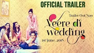 Veere Di Wedding Trailer | Kareena Kapoor Khan, Sonam Kapoor, Swara Bhasker, Shikha Talsania| June 1