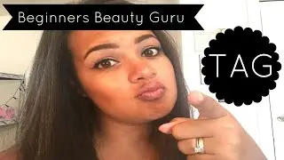 Beginner Beauty Guru Tag!