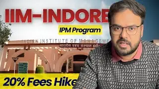 20% Hike in IIM Indore IPM Program Fees | Is This Fair?