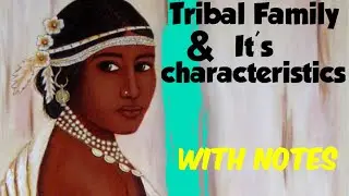 Tribal Family | Meaning | Characteristics|  Tribal Institutions| Hand Written Notes..