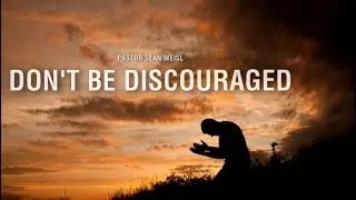 RUWA: DON&rsquo;T BE DISCOURAGED | SUNDAY SERVICE | Pastor Sean Weisl
