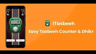 iTasbeeh - Digital Tasbeeh Counter, Dhikr, Daily Dhikr, Dua, Mobile Tasbih, Islamic App