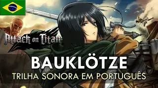 SHINGEKI NO KYOJIN - Bauklötze em Português (Trilha Sonora) || MigMusic