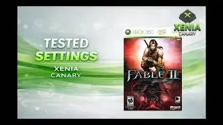 Fable II | Руководство по настройкам Xenia Canary для Xbox 360 2025 🪄✨