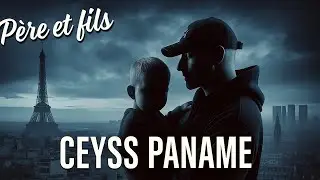 Ceyss Paname - P&egrave;re et fils (Audio Officiel)