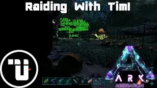 Raiding with Tim! | UnKnownPvP Aberration | Ark Survival Evolved | S2E8
