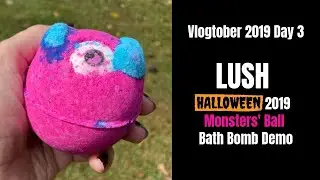 LUSH HALLOWEEN 2019 Monsters' Ball Bath Bomb Demo