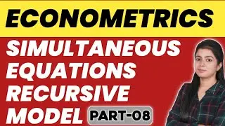 Simultaneous Equations | Recursive Model | Ugc Net Economics Econometrics