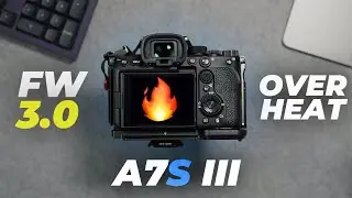 A7S III ПЕРЕГРЕВАЕТСЯ после обновления 3.0? Попробуйте это...