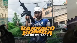 MC RN DO CAPÃO - BARRACO BOMBA (Vídeo Clipe Oficial) DJ Guh Mix