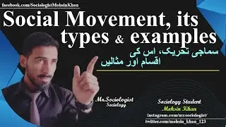 Social Movement its Types & Examples by | Mr.Sociologist | Mohsin khan | Sociology | in Urdu & Hindi