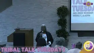 Tribal Talk Tuesday Mid-Week Worship & Study - 10.14.2025