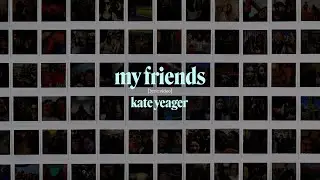 Kate Yeager - My Friends [Lyric Video]